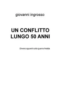 UN CONFLITTO LUNGO 50 ANNI