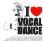 VA - I Love Vocal Dance (2006)