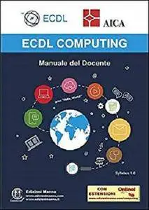 ECDL Computing. Manuale del Docente: con estensioni online