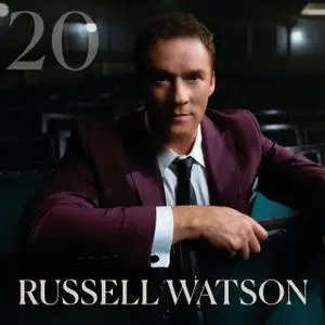 Russell Watson - 20 (2020) [Official Digital Download]