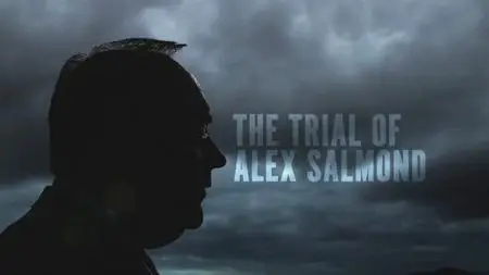 BBC - The Trial of Alex Salmond (2020)