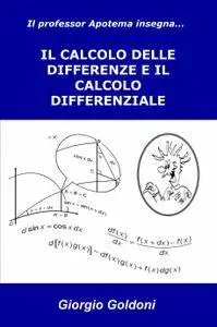 Il professor Apotema insegna… IL CALCOLO DELLE DIFFERENZE E IL CALCOLO DIFFERENZIALE