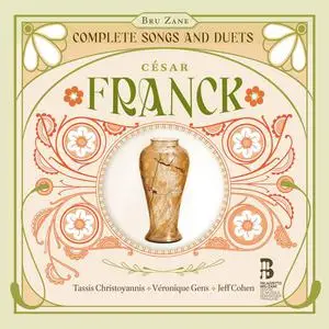 Tassis Christoyannis, Véronique Gens & Jeff Cohen - César Franck: Complete Songs and Duets (2022) [Digital Download 24/96]