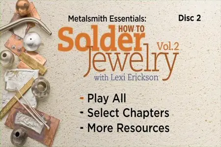 Metalsmith Essentials - How to Solder Jewelry Volume 2