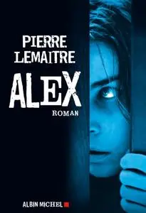 Pierre Lemaître, "Alex"