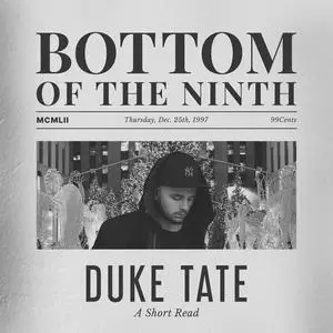«The Bottom of the Ninth» by Duke Tate