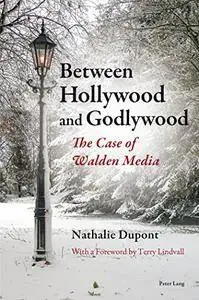 Between Hollywood and Godlywood: The Case of Walden Media