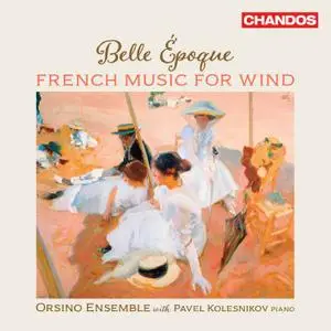Orsino Ensemble & Pavel Kolesnikov - Belle époque: French Music for Wind (2021) [Official Digital Download 24/96]