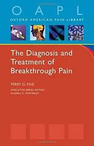 The Diagnosis and Treatment of Breakthrough Pain