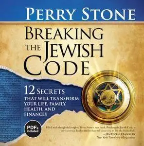 Breaking the Jewish Code: 12 Secrets that Will Transform Your Life, Family, Health, and Finances [Audiobook]