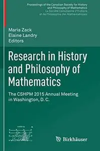 Research in History and Philosophy of Mathematics: The CSHPM 2015 Annual Meeting in Washington, D. C.