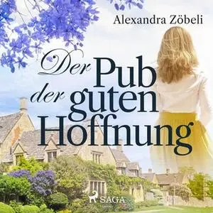 «Der Pub der guten Hoffnung» by Alexandra Zöbeli