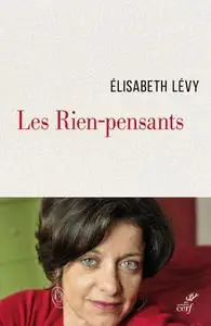 Elisabeth Levy, "Les rien-pensants"