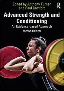 Advanced Strength and Conditioning: An Evidence-based Approach, 2nd Edition