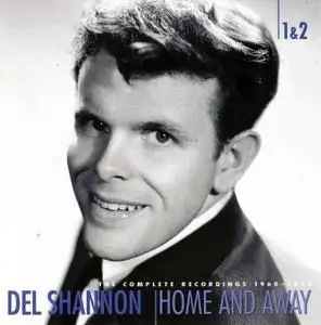 Del Shannon - Home and Away: The Complete Recordings 1960-1970 (2004) {8-CD Box, Bear Family Records BCD 15925 HL}