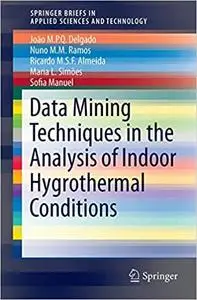 Application of Data Mining Techniques in the Analysis of Indoor Hygrothermal Conditions (Repost)