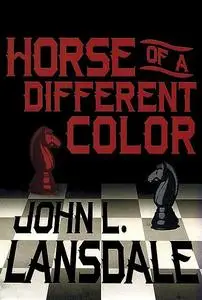 «Horse of a Different Color» by John L Lansdale