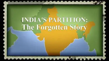 BBC - India's Partition: The Forgotten Story (2017)