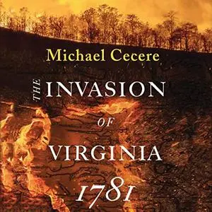 The Invasion of Virginia, 1781: Journal of the American Revolution Books [Audiobook]