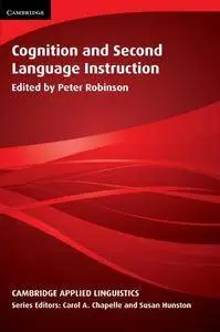 Cognition and Second Language Instruction (Cambridge Applied Linguistics)
