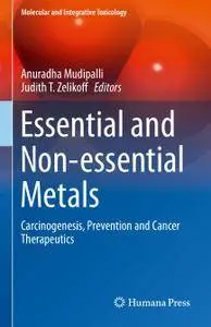 Essential and Non-essential Metals: Carcinogenesis, Prevention and Cancer Therapeutics