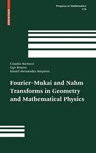 Fourier-Mukai and Nahm Transforms in Geometry and Mathematical Physics (Repost)