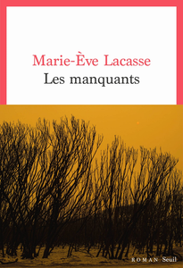 Les manquants - Marie-Eve Lacasse
