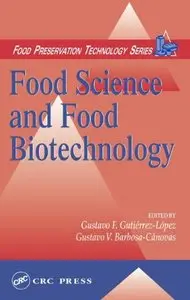 Food Science and Food Biotechnology (Food Preservation Technology) by Gustavo F. Gutierrez-Lope