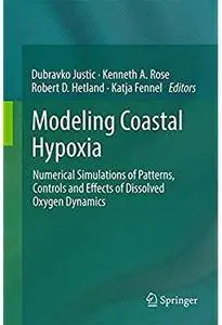 Modeling Coastal Hypoxia: Numerical Simulations of Patterns, Controls and Effects of Dissolved Oxygen Dynamics [Repost]