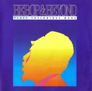 Bebop & Beyond - Plays Thelonious Monk (1990)