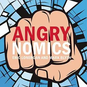 Angrynomics [Audiobook]