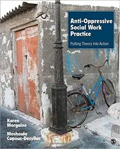 Anti-Oppressive Social Work Practice: Putting Theory Into Action