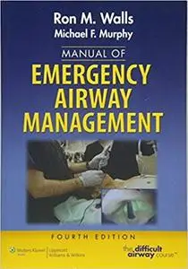 Manual of Emergency Airway Management (4th Edition) (Repost)