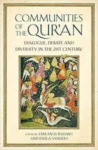 Communities of the Qur’an: Dialogue, Debate and Diversity in the 21st Century