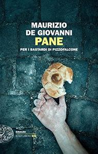 Pane: per i Bastardi di Pizzofalcone - Maurizio de Giovanni