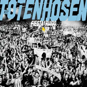 Die Toten Hosen - Fiesta y Ruido: Die Toten Hosen live in Argentinien (2024)