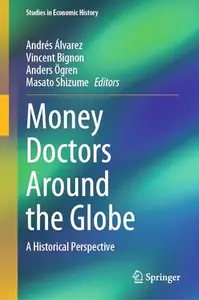 Money Doctors Around the Globe: A Historical Perspective