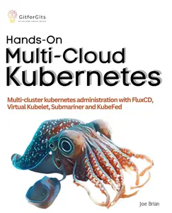 Hands-On Multi-Cloud Kubernetes: Multi-cluster kubernetes deployment and scaling with FluxCD