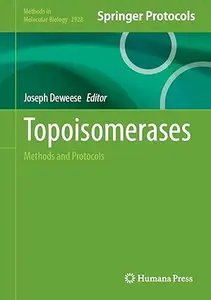 Topoisomerases: Methods and Protocols