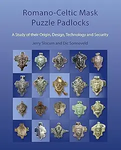 Romano-Celtic Mask Puzzle Padlocks: A Study in their Design, Technology and Security