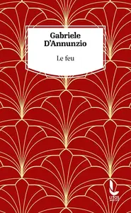 Gabriele D'Annunzio, "Le feu"