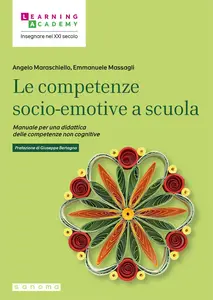 Le competenze socio-emotive a scuola - Angelo Maraschiello & Emmanuele Massagli