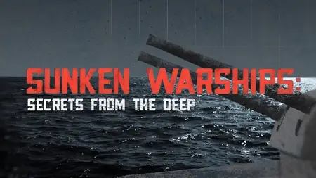 CH5. - Sunken Warships: Secrets from the Deep Season 2 (2024)