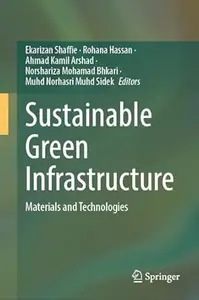 Sustainable Green Infrastructure: Materials and Technologies