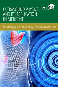Ultrasound Physics and its Application in Medicine