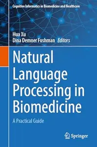 Natural Language Processing in Biomedicine: A Practical Guide