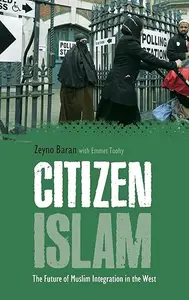 Citizen Islam: The Future of Muslim Integration in the West