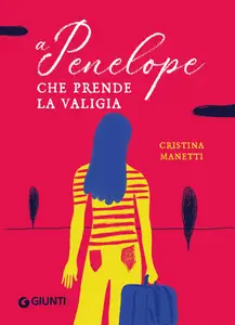 Cristina Manetti - A Penelope che prende la valigia