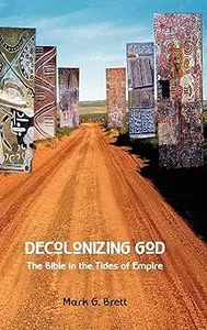 Decolonizing God: The Bible in the Tides of Empire