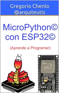MicroPython© con ESP32©: Aprende a Programar (Spanish Edition)